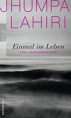 Einmal im Leben: Eine Liebesgeschichte (rororo TaschenbÃ¼cher) (9783499252297) by Lahiri, Jhumpa