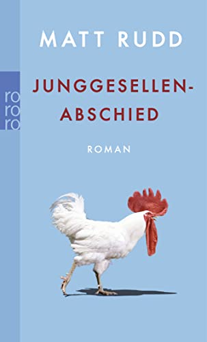 Stock image for Junggesellenabschied. Roman. Aus dem Englischen von Julia Walther. Originaltitel: William Walker's first year of marriage. - (=rororo 25241). for sale by BOUQUINIST