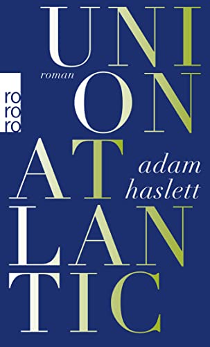 Union Atlantic (9783499252587) by Haslett, Adam
