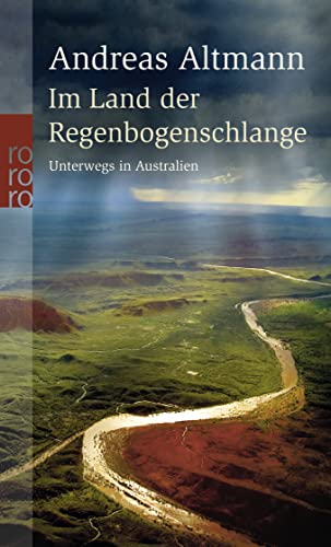 Stock image for Im Land der Regenbogenschlange: Unterwegs in Australien for sale by medimops