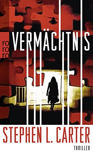 Stock image for Vermchtnis : Thriller. Stephen L. Carter. Dt. von Judith Schwaab / Rororo ; 25474 for sale by Versandantiquariat Schfer