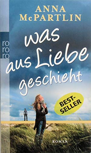 Stock image for Was aus Liebe geschieht for sale by Antiquariat  Angelika Hofmann