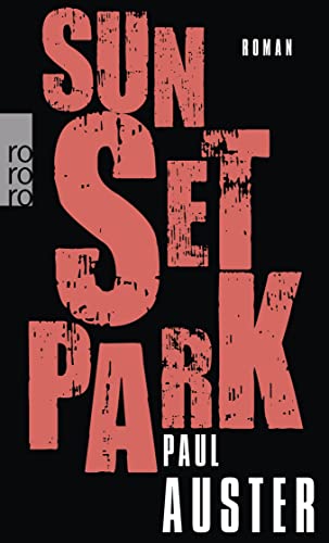 Sunset Park: Roman - Auster, Paul und Werner Schmitz