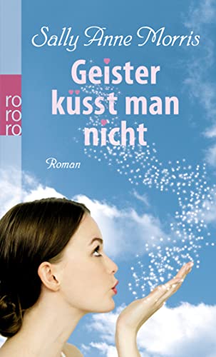 Geister küsst man nicht - Morris, Sally Anne