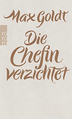 Beispielbild fr Die Chefin verzichtet: Texte 2009 - 2012 zum Verkauf von medimops