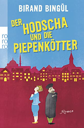 9783499255786: Der Hodscha und die Piepenktter