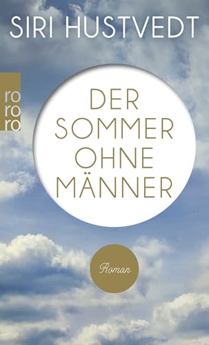 Der Sommer ohne Männer: Roman - Hustvedt, Siri und Uli Aumüller