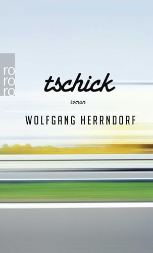 Stock image for Tschick for sale by AwesomeBooks