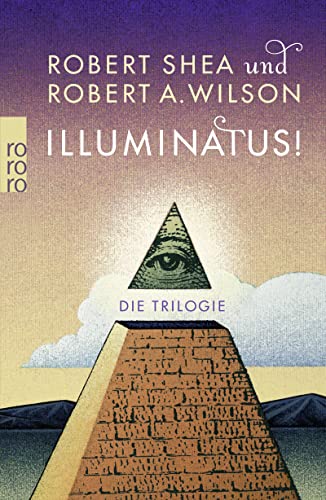 Illuminatus! Die Trilogie : Das Auge in der Pyramide 1. Der goldene Apfel 2. Leviathan 3 - Robert Shea