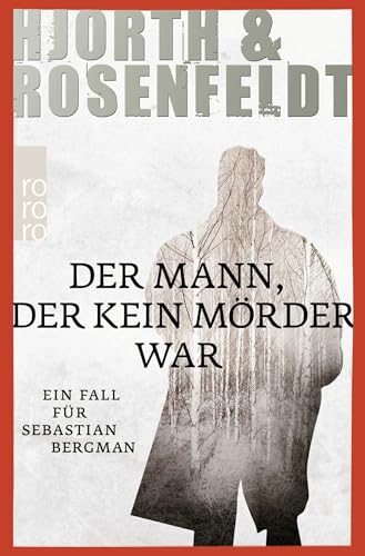 9783499256707: Der Mann, der kein Mrder war: Ein Fall fr Sebastian Bergman (German Edition)