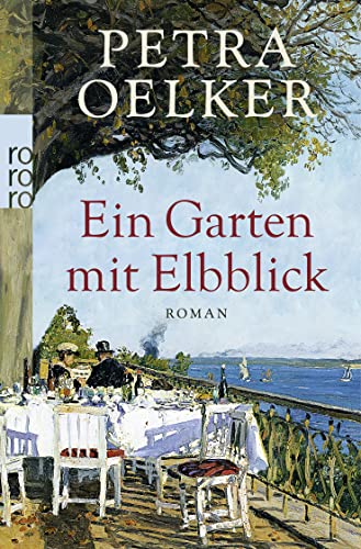 Beispielbild fr Ein Garten mit Elbblick - Historischer Hamburg Roman zum Verkauf von Remagener Bcherkrippe