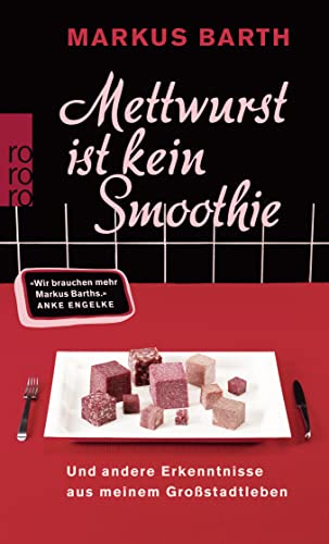 Imagen de archivo de Mettwurst ist kein Smoothie -Language: german a la venta por GreatBookPrices