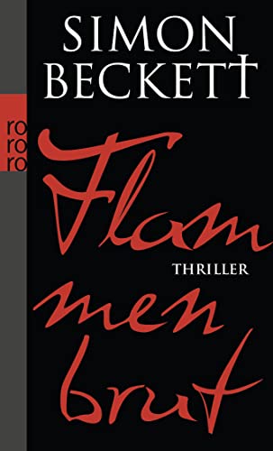 Flammenbrut : Thriller. Simon Beckett. Aus dem Engl. von Michaela Link / Rororo ; 25900 - Beckett, Simon (Verfasser) und Michaela (Übersetzer) Link