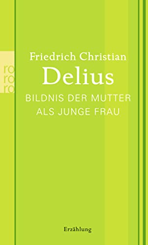 9783499259920: Bildnis der Mutter als junge Frau: Werkausgabe in Einzelbnden