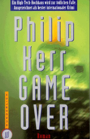 Game over. Ein High- Tech- Hochhaus wird zur tÃ¶dlichen Falle. (9783499260285) by Philip Kerr