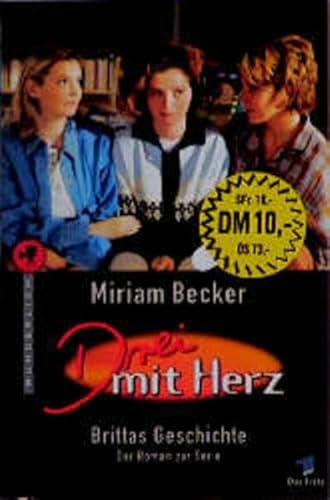 Stock image for Drei mit Herz. Brittas Geschichte. Der Roman zur Serie im Ersten. for sale by medimops