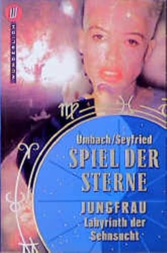 Spiel der Sterne. Jungfrau : Labyrinth der Sehnsucht. Wunderlich-Taschenbuch ; 26067 - Umbach, Martin