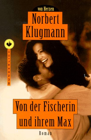 Stock image for Von der Fischerin und ihrem Max. Roman. TB for sale by Deichkieker Bcherkiste