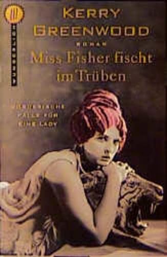 9783499261015: Miss Fisher fischt im Trben. Mrderische Flle fr eine Lady. Roman