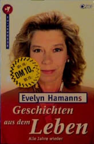 Stock image for Evelyn Hamanns Geschichten aus dem Leben. Alle Jahre wieder. for sale by medimops