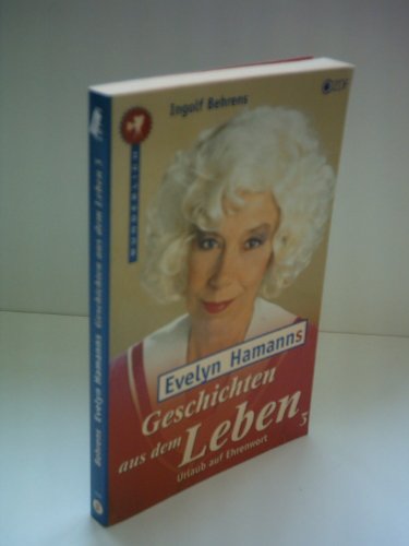 Stock image for Evelyn Hamanns Geschichten aus dem Leben 3. Urlaub auf Ehrenwort. for sale by medimops