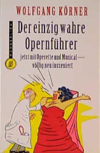 Stock image for Der einzig wahre Opernfhrer for sale by medimops