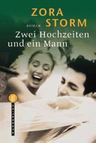 Beispielbild fr Zwei Hochzeiten und ein Mann : Roman / Zora Storm zum Verkauf von Versandantiquariat Buchegger