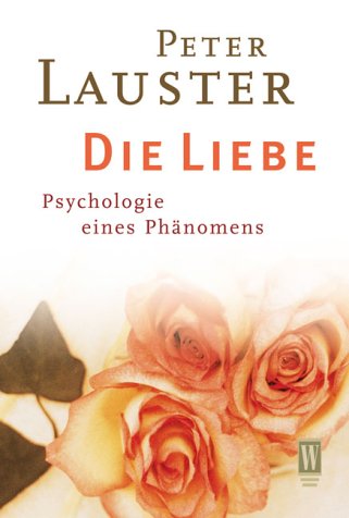 9783499263309: Die Liebe. Psychologie eines Phnomens