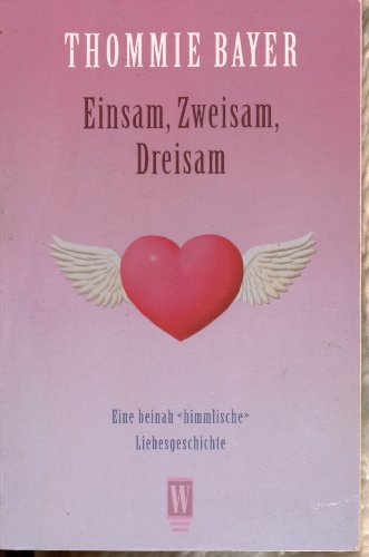 Stock image for Einsam, Zweisam, Dreisam for sale by medimops