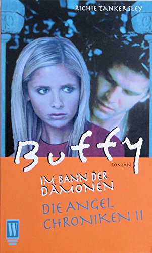 Beispielbild fr Buffy. Die Angel Chroniken 2. Der Vampir und die Jgerin. Im Bann der Dmonen. zum Verkauf von medimops