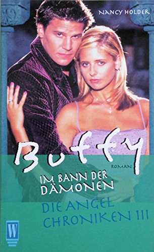 Beispielbild fr Buffy. Die Angel Chroniken 3. Im Bann der Dmonen. zum Verkauf von medimops