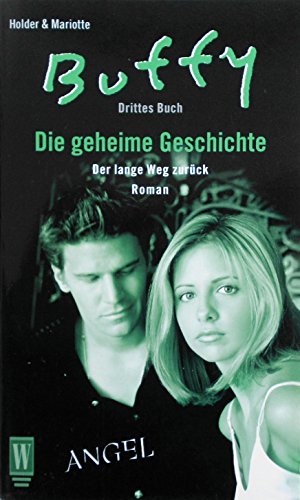 9783499264580: Buffy und Angel. Die geheime Geschichte. Drittes Buch. Der lange Weg zurck.