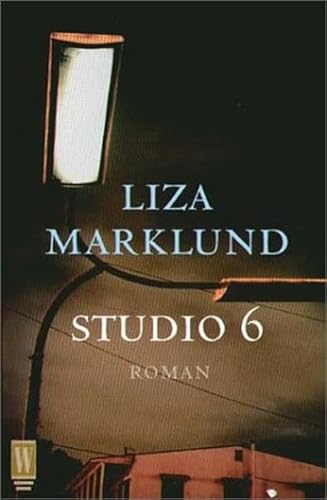 Studio 6 : Roman. Wunderlich Taschenbuch ; 26468 - Marklund, Liza