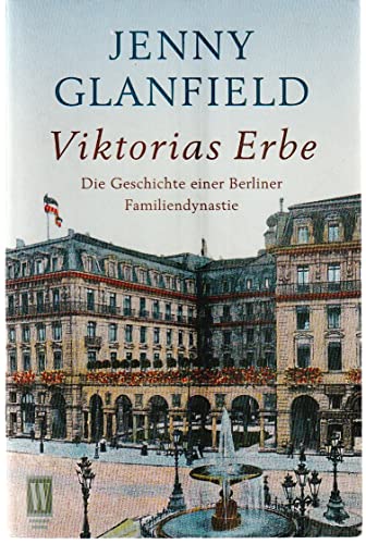 Beispielbild fr Viktorias Erbe: Die Geschichte einer Berliner Familiendynastie zum Verkauf von Buchstube Tiffany