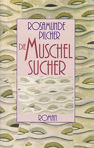 Die Muschelsucher - Pilcher, Rosamunde und Jürgen Abel