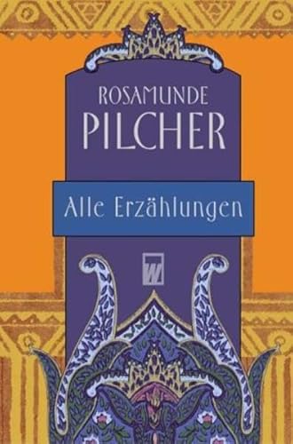 Alle ErzÃ¤hlungen. Sonderausgabe (9783499265587) by Rosamunde Pilcher