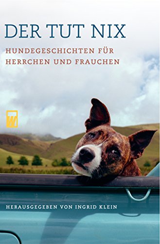 Stock image for Der tut nix. Hundegeschichten fr Herrchen und Frauchen for sale by medimops