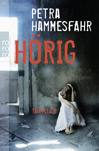 Hörig (rororo Taschenbücher) - Hammesfahr, Petra