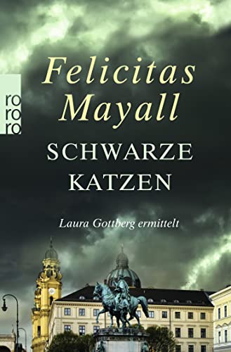 9783499267376: Schwarze Katzen: Laura Gottbergs neunter Fall: Italien-Kriminalroman
