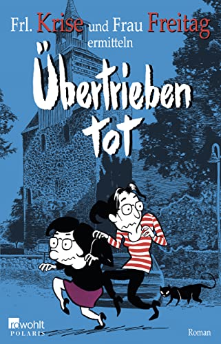 Beispielbild fr bertrieben tot - Frl. Krise und Frau Freitag ermitteln zum Verkauf von Storisende Versandbuchhandlung