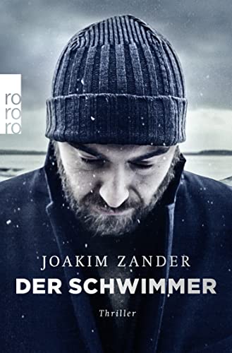 Stock image for Der Schwimmer : Thriller. Joakim Zander ; aus dem Schwedischen von Ursel Allenstein und Nina Hoyer / Rororo ; 26888 for sale by Versandantiquariat Schfer