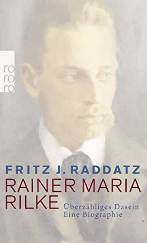 9783499269936: Rainer Maria Rilke: berzhliges Dasein. Eine Biographie
