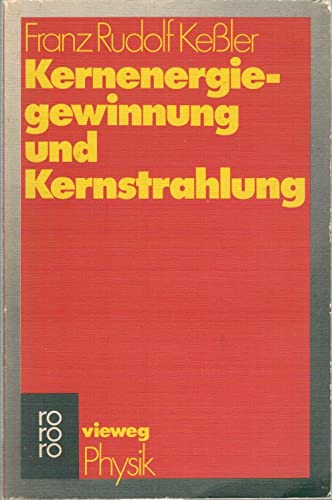 Beispielbild fr Kernenergiegewinnung und Kernenergiestrahlung zum Verkauf von Buchpark