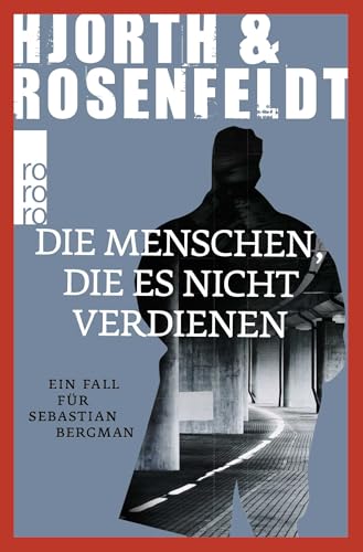 Stock image for Die Menschen, die es nicht verdienen: Ein Fall für Sebastian Bergman for sale by AwesomeBooks