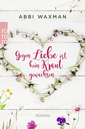 Stock image for Gegen Liebe ist kein Kraut gewachsen for sale by Ammareal