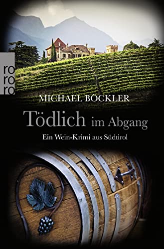 Stock image for Tdlich im Abgang: Ein Wein-Krimi aus Sdtirol (Baron Emilio von Ritzfeld-Hechenstein, Band 5) for sale by medimops