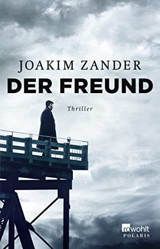 Der Freund (Klara Walldéen, Band 3) : Thriller - Joakim Zander