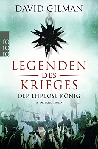 Imagen de archivo de Legenden des Krieges: Der ehrlose Knig: Historischer Roman (Thomas Blackstone, Band 2). a la venta por INGARDIO