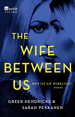 Stock image for The Wife Between Us: Wer ist sie wirklich? for sale by ThriftBooks-Dallas