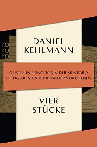 9783499291692: Vier Stücke: Geister in Princeton / Der Mentor / Heilig Abend / Die Reise der Verlorenen